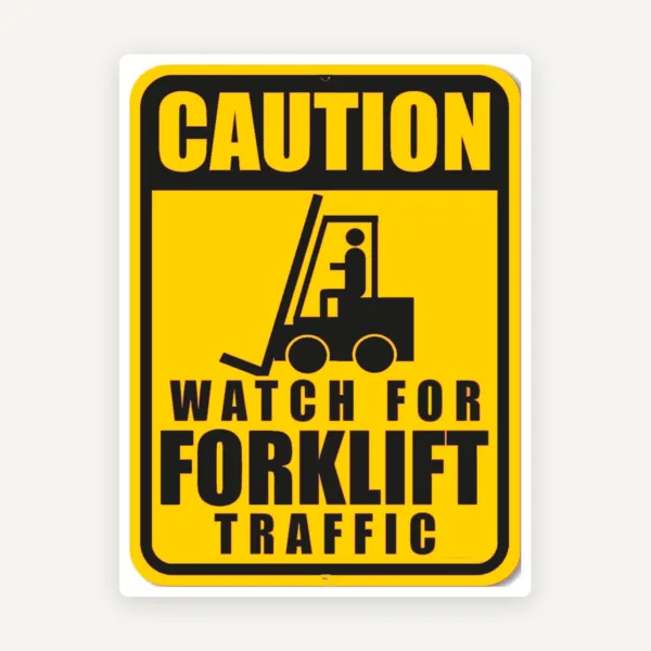 Sign caution watch for forklift traffic