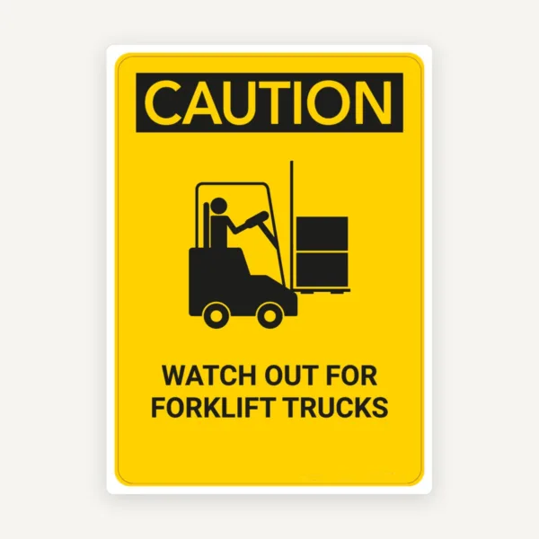 Sign caution watch out for forklift trucks