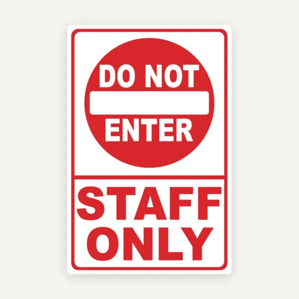 Sign do not enter staff only