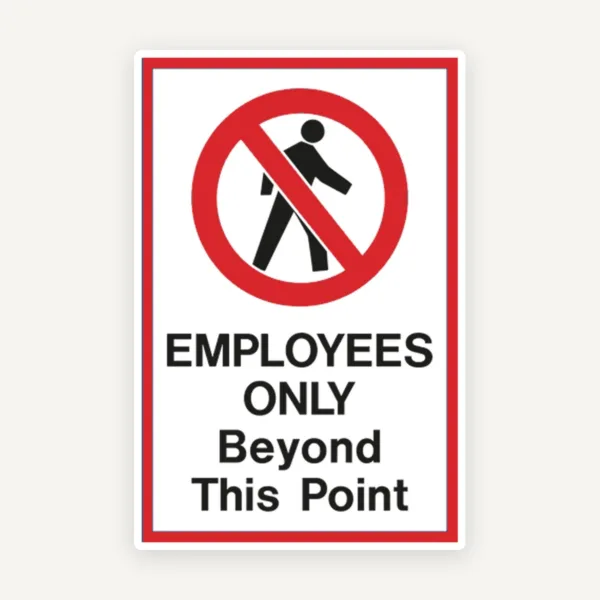 Sign employees only beyond this point