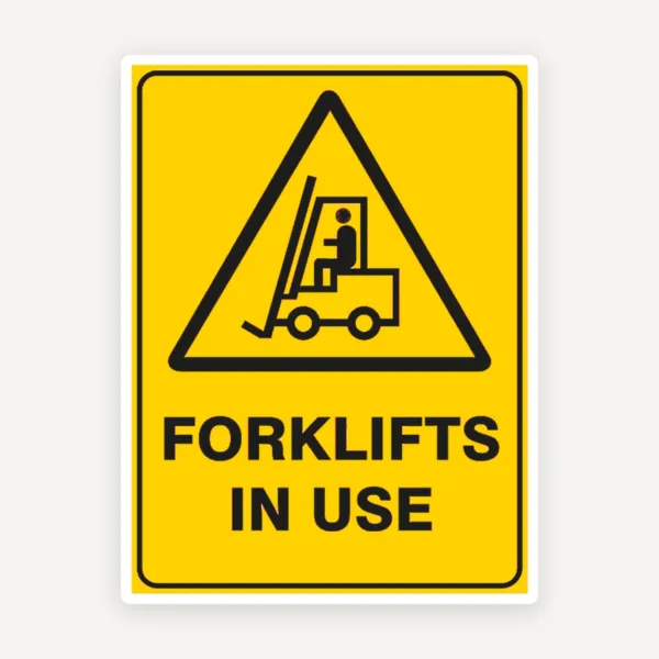 Sign forklifts in use