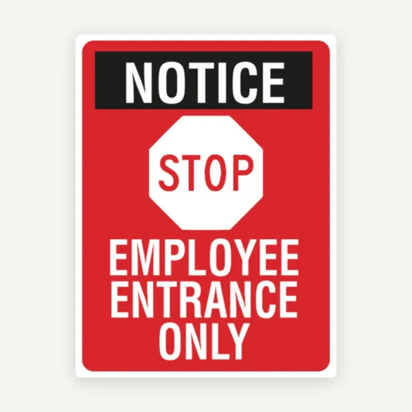 Sign notice stop employee entrance only
