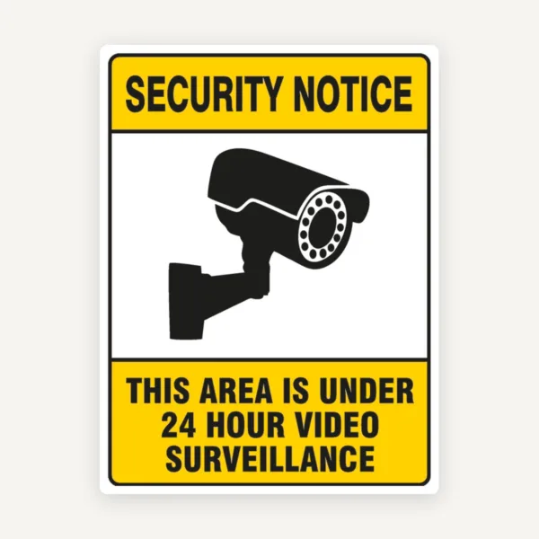 Sign security notice this area is under 24 hour video surveillance
