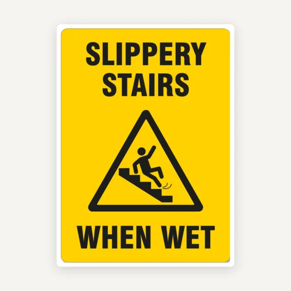 Sign slippery stairs when wet