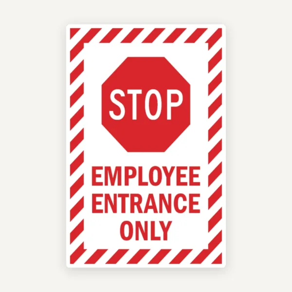 Sign stop employee entrance only