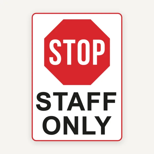 Sign stop staff only