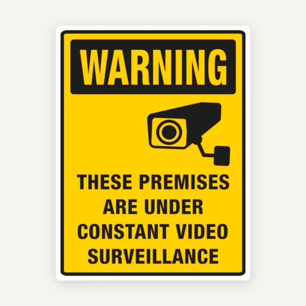 Sign warning these premises are under constant video surveillance