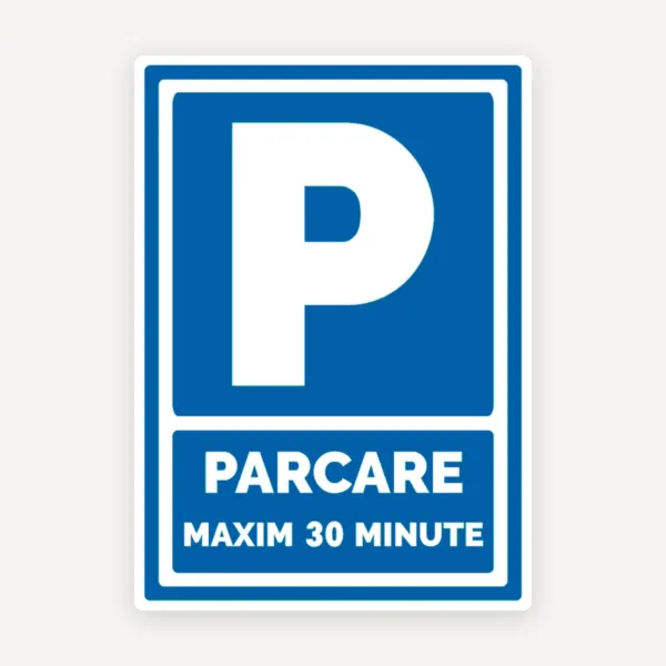 Semn de parcare maxim 30 minute