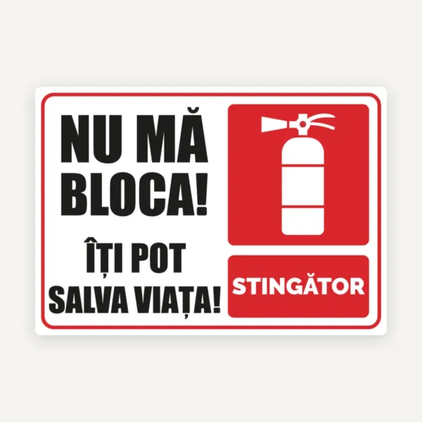 Semn de stingator nu ma bloca iti pot salva viata