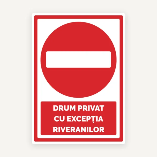 Semn drum privat cu exceptia riveranilor