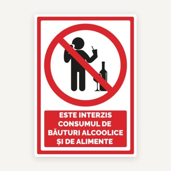 Semn este interzis consumul de bauturi alcoolice si de alimente