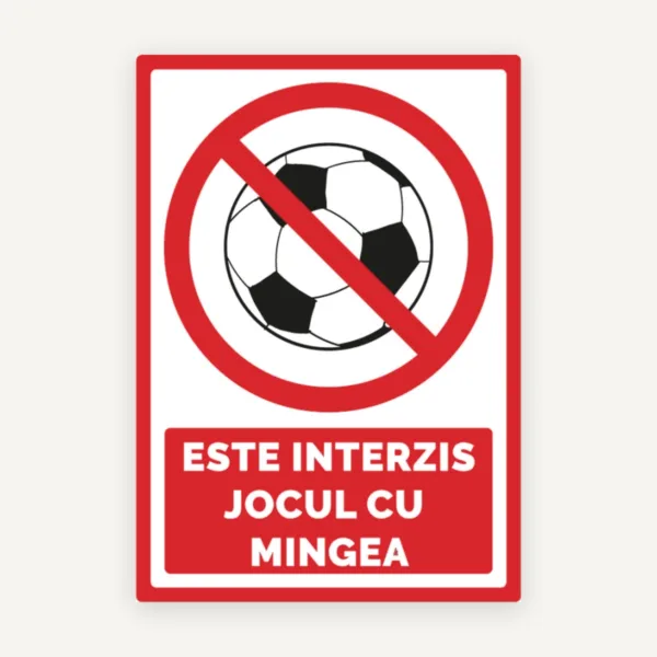 Semn este interzis jocul cu mingea