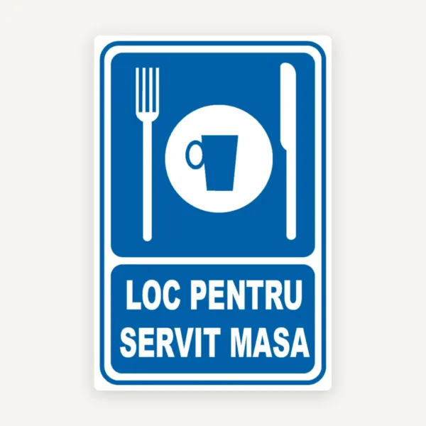 Semn loc pentru servit masa