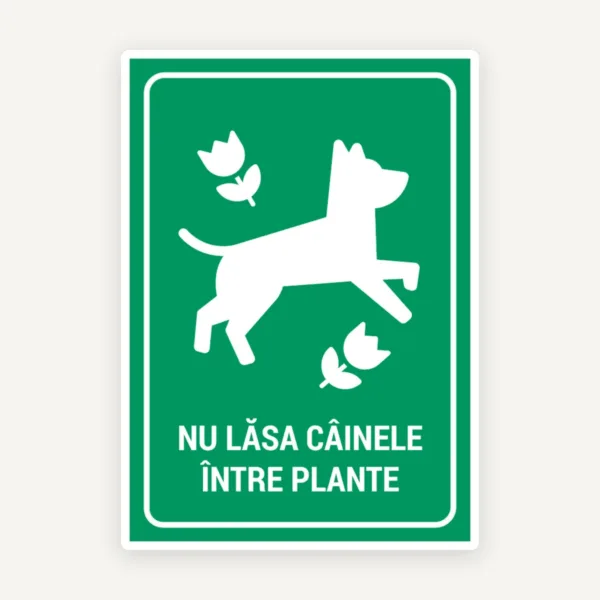 Semn nu lasa cainele intre plante