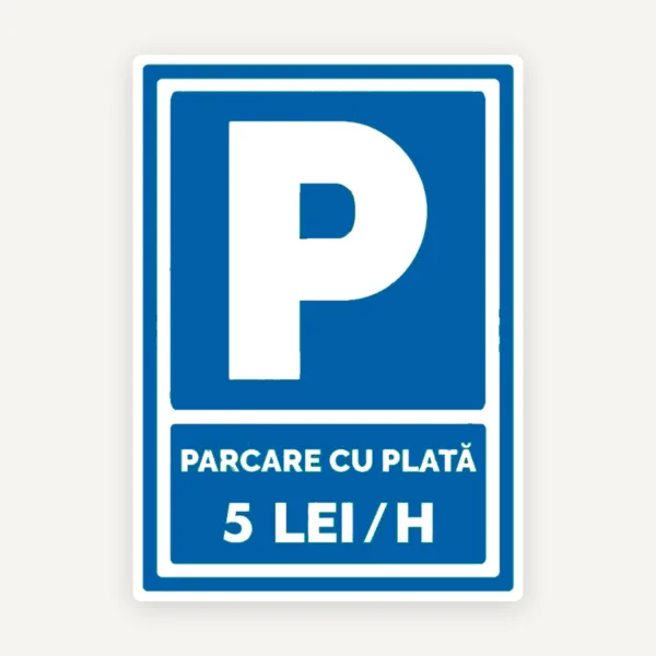 Semn parcare cu plata 5 lei ora