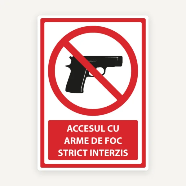 Semn pentru accesul cu arme de foc strict interzis