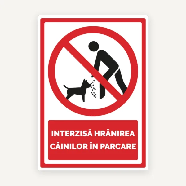 Semn pentru interzicerea hranirea cainilor in parcare