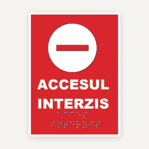 Semn tactil Braille ACCES INTERZIS - protecție, accesibilitate și conformitate legală