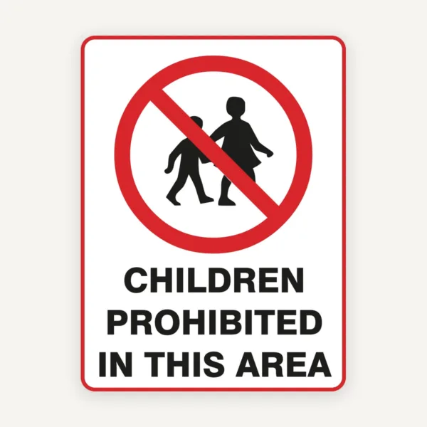 Sign children prohibited in this area