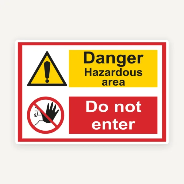 Sign danger hazardous area do not enter