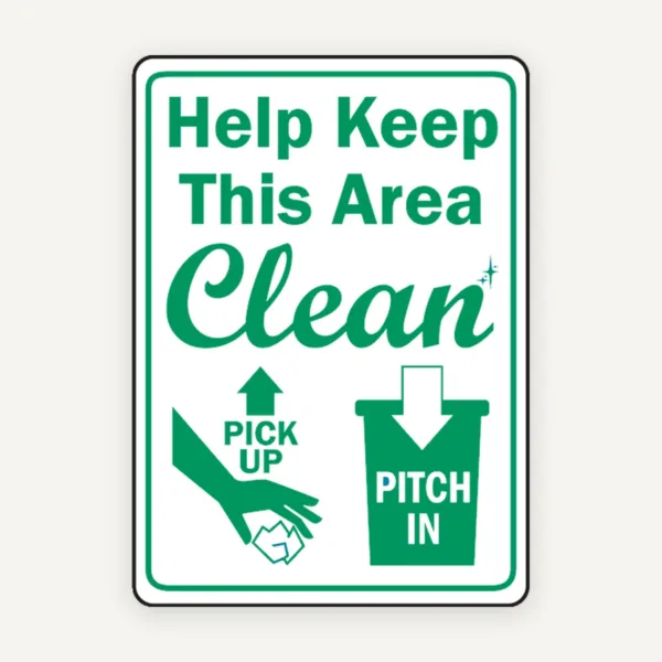 sign help keep this area clean