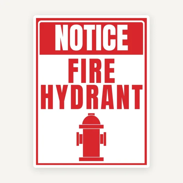 Sign notice fire hydrant