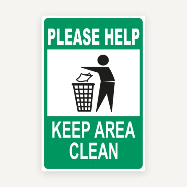 Sign please help keep area clean