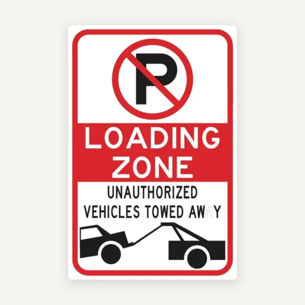 Loading Zone No Parking Sign