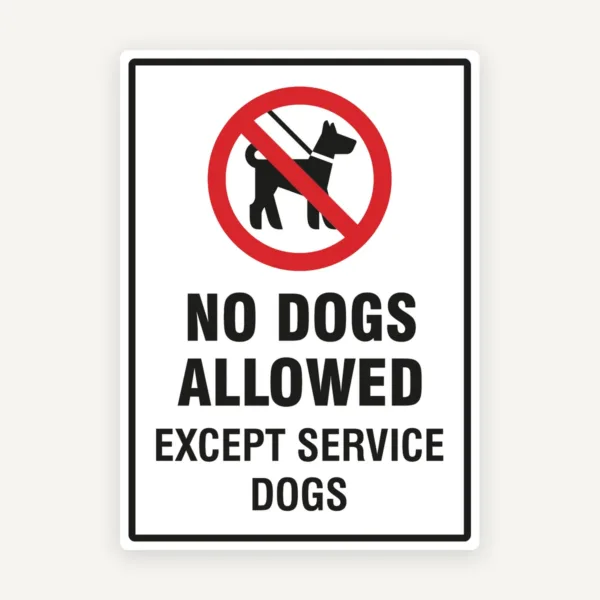 No Dogs Allowed Except Service Dogs Sign