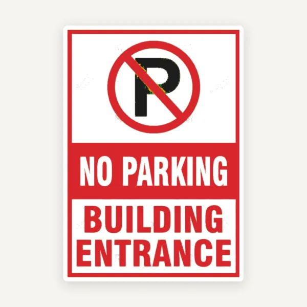 No Parking building entrance Sign