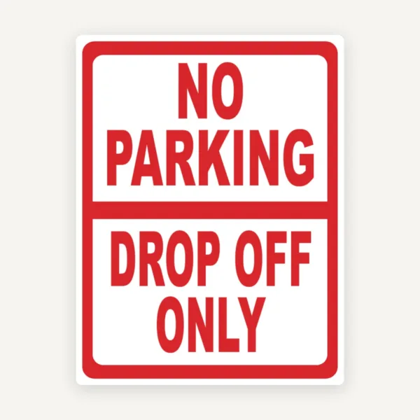 No parking drop off only sign