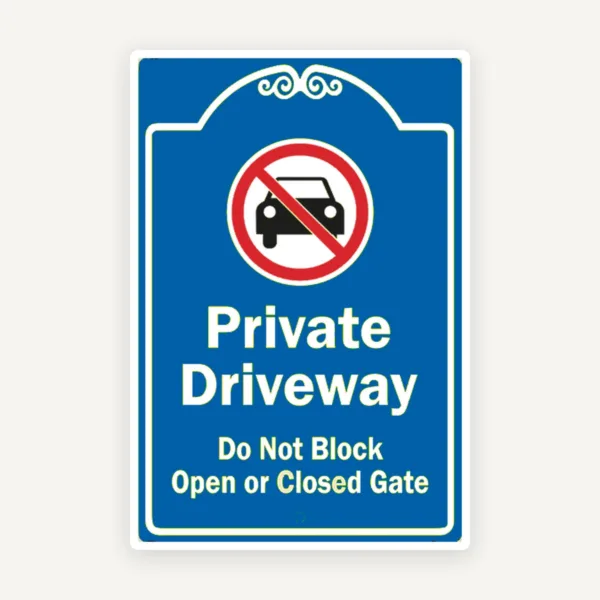 Private Driveway Do Not Block Open Or Closed Gate Sign
