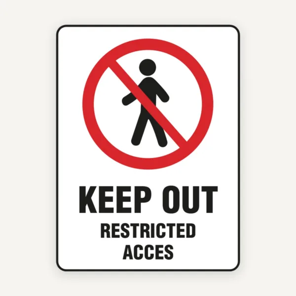 KEEP OUT RESTRICTED ACCESS SIGN