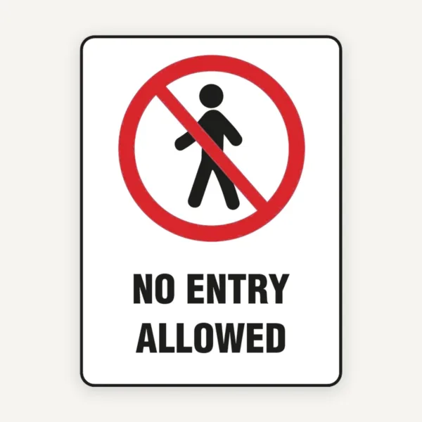 NO ENTRY ALLOWED SIGN