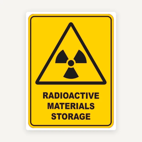 Radioactive Materials Storage Warning Safety Sign
