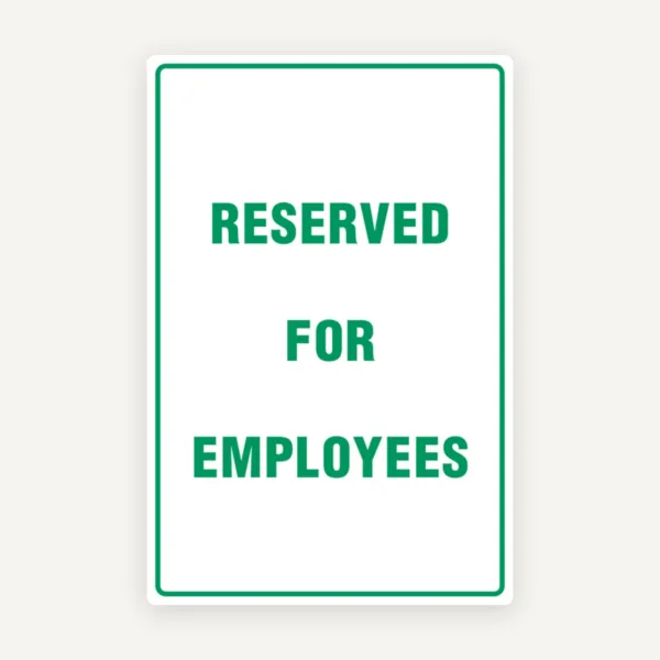 RESERVED FOR EMPLOYEES SIGN