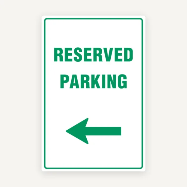 RESERVED PARKING LEFT SIGN