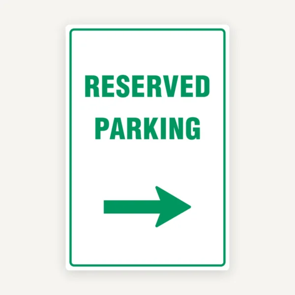 RESERVED PARKING RIGHT SIGN