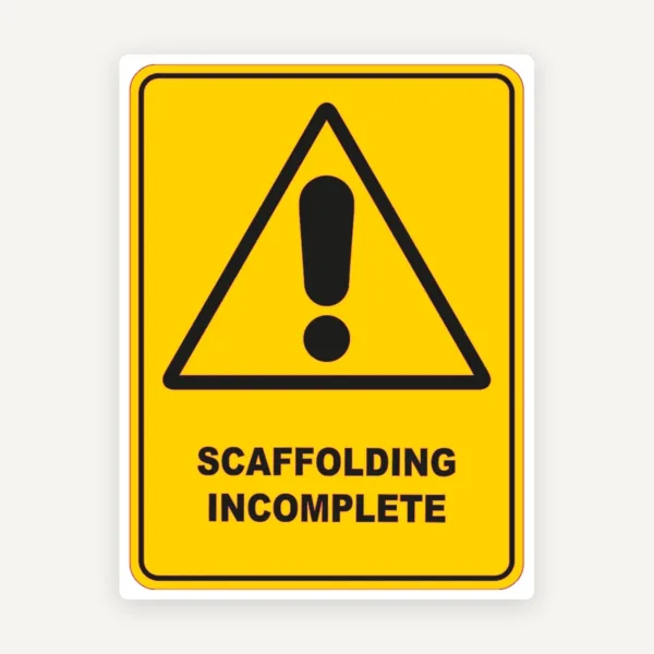Scaffolding Incomplete  Sign
