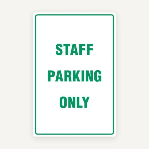 STAFF PARKING ONLY SIGN