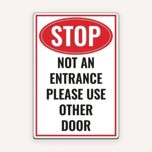 Stop No an Entrance Please Use Other Door