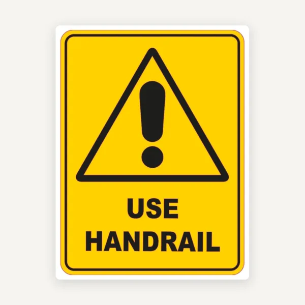 Use Handrail Sign