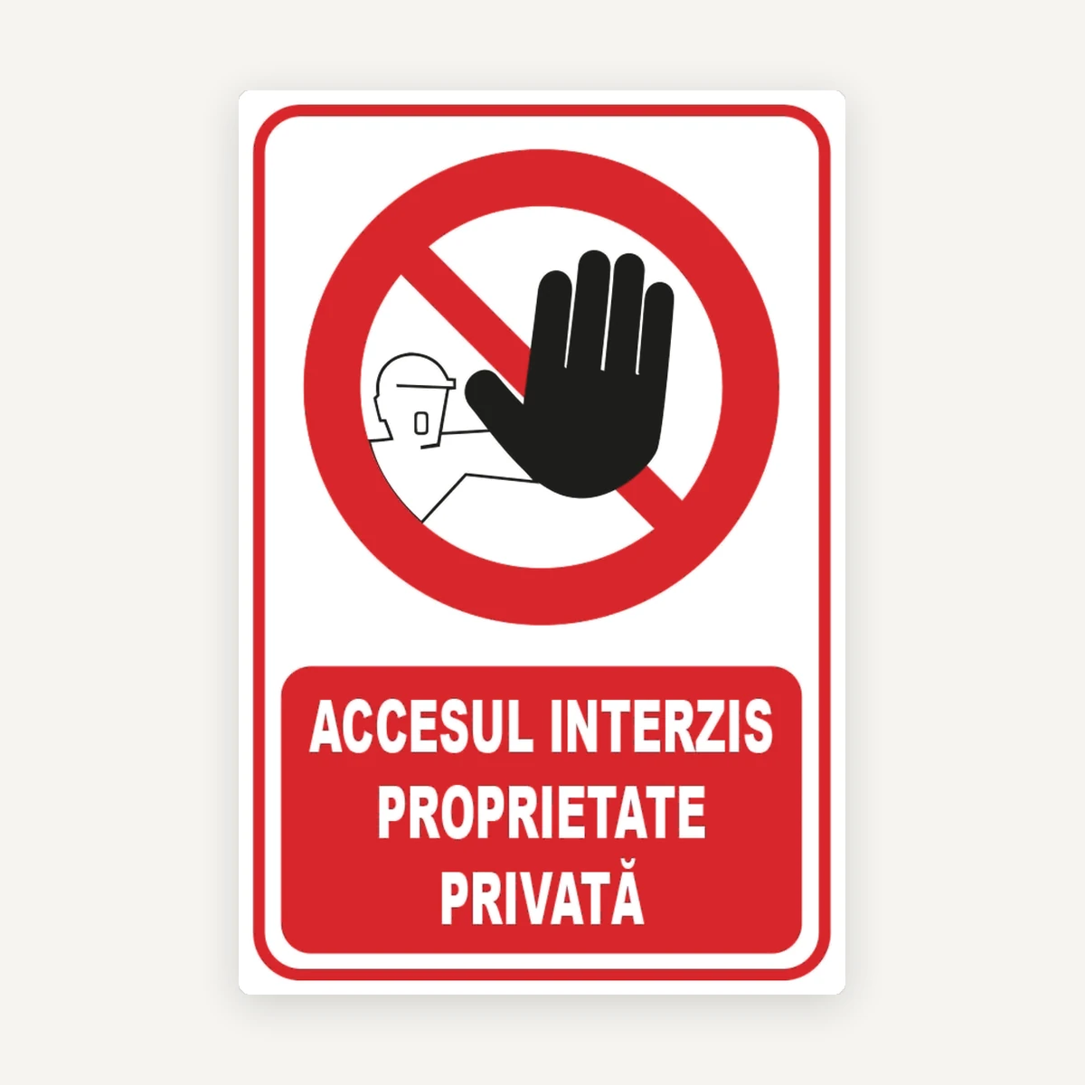 Indicator Vizibil Acces Interzis - Proprietate Privată