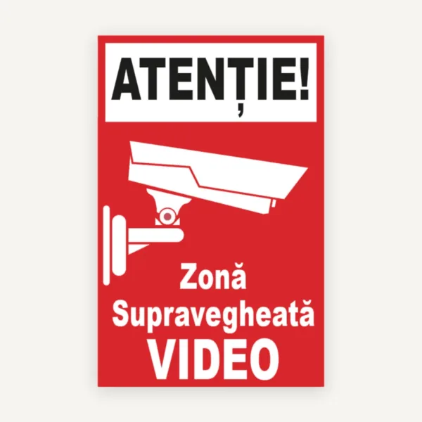 Semn Atenție! Zonă Supravegheată Video - Indicator pentru Sisteme CCTV