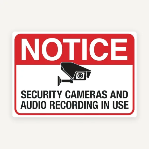 Notice security cameras and audio recording in use