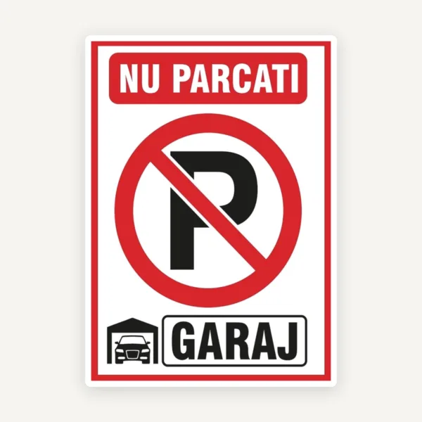 Nu parcati in fata garajului