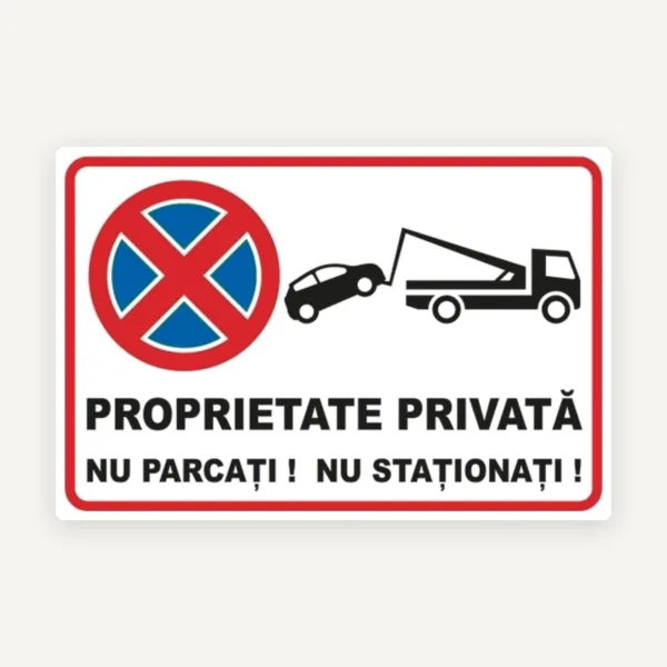 Nu parcati si nu stationati proprietate privata