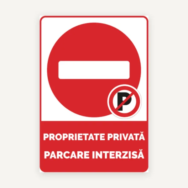 Proprietate privata parcare interzisa