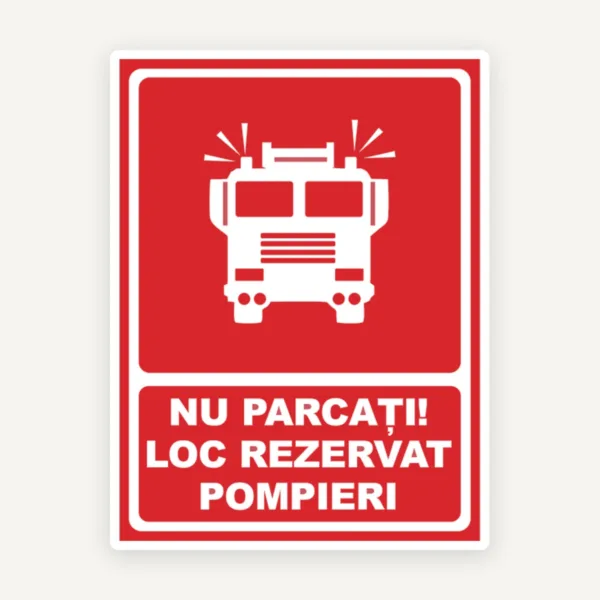 Semn nu parcati loc rezervat pompieri