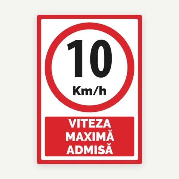 Viteza maxima admisa 10  km la ora